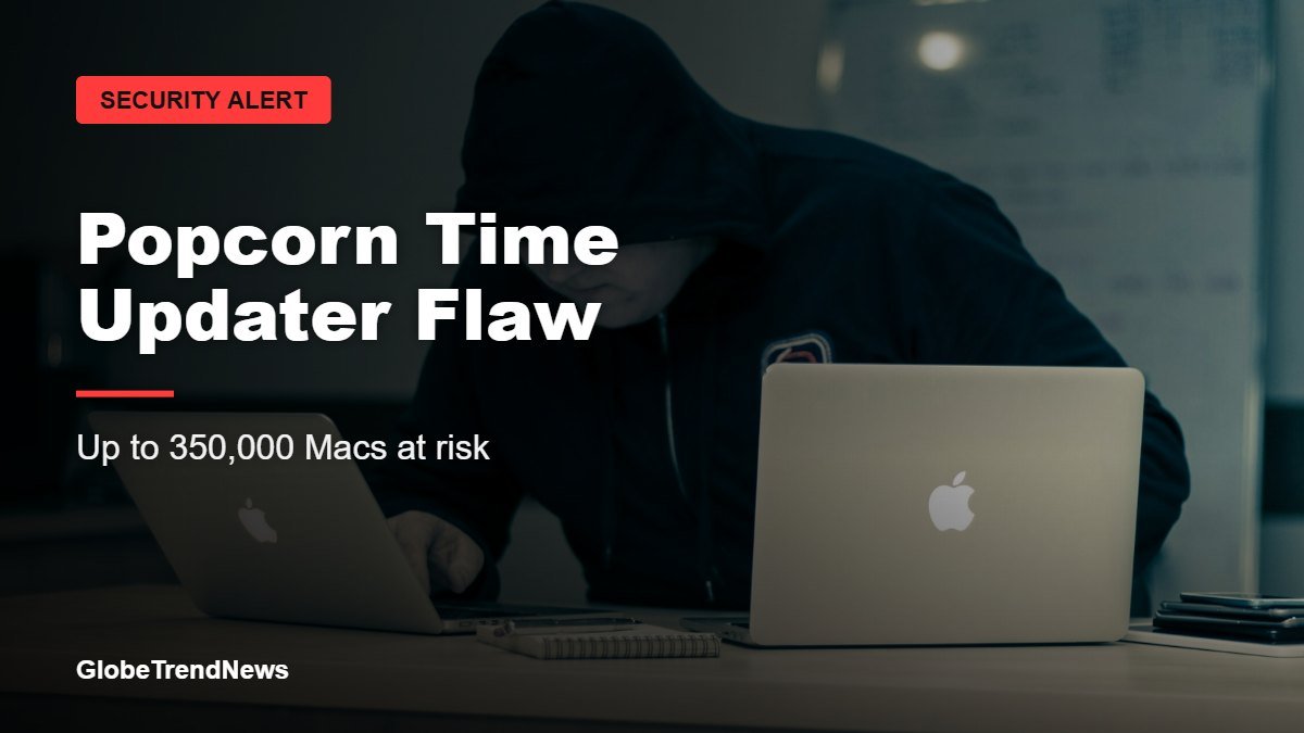 Popcorn Time updater vulnerability Mac security